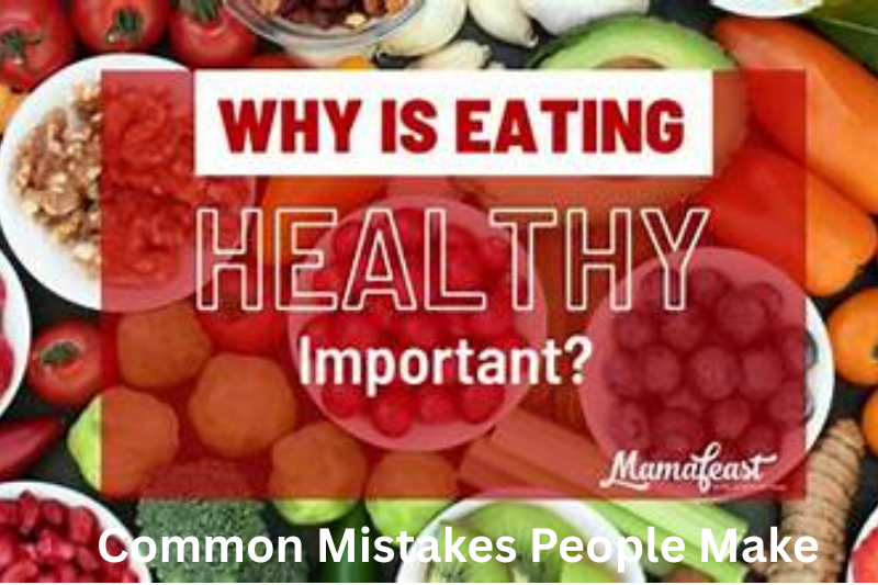 Common Mistakes People Make