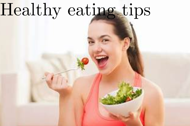 Healthy eating tips