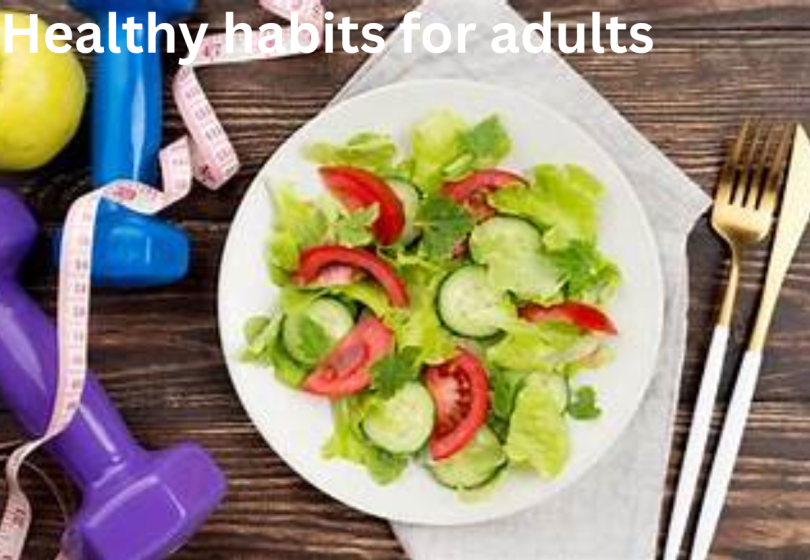 Healthy habits for adults