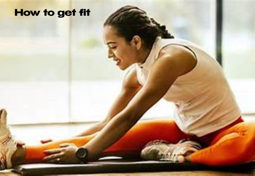 How to get fit