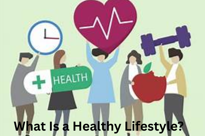 What Is a Healthy Lifestyle